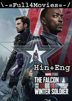 The Falcon and the Winter Soldier – Season 1 (2021) HDRip [EP 1 to 06] [Hindi ORG + English]