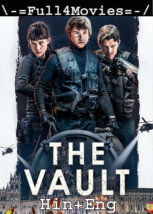 The Vault (2021) 1080p | 720p | 480p BluRay [Hindi Dubbed (ORG) + English]