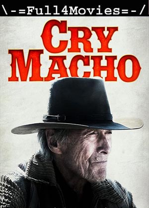 Cry Macho (2021) 720p | 480p WEB-HDRip [English]