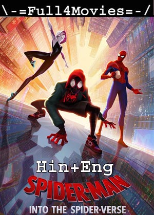 Spider-Man: Into the Spider-Verse (2018) 1080p | 720p | 480p BluRay [Hindi ORG (DD5.1) + English]