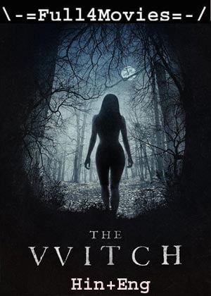 The Witch (2015) 720p | 480p BluRay [Hindi ORG (DD 2.0) + English]