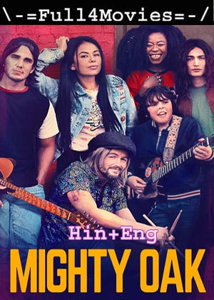 Mighty Oak (2020)1080p | 720p | 480p WEB-HDRip [Hindi ORG (DD 5.1) + English]