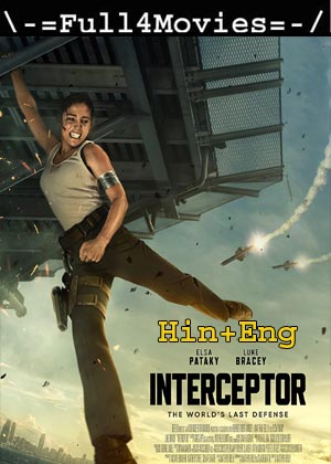 Interceptor (2022) 1080p | 720p | 480p WEB-HDRip [Hindi ORG (DD 5.1) + English]