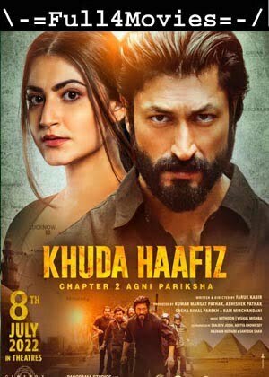 Khuda Haafiz Chapter 2 Agni Pariksha (2022) 1080p | 720p | 480p WEB-HDRip [Hindi (DD5.1)]