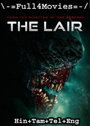 The Lair (2022) 1080p | 720p | 480p WEB-HDRip Multi Audio [Hindi + Tamil + Telugu + English (DDP2.0)]