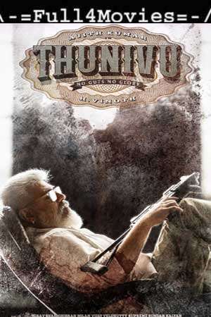 Thunivu (2023) 1080p | 720p | 480p WEB HDRip  [Tamil]